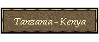 Tanzania - Kenya